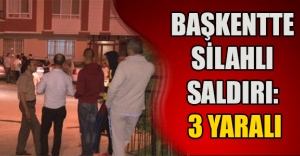 Başkentte silahlı saldırı: 3 yaralı