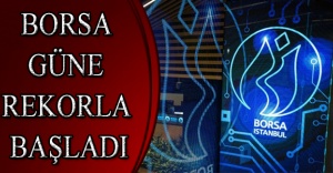 Borsa güne rekorla başladı