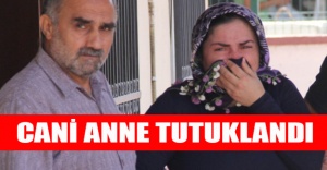 Cani anne tutuklandı