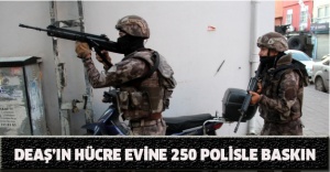 DEAŞ’ın hücre evine 250 polisle baskın