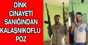 Dink cinayeti sanığından Kalaşnikoflu poz
