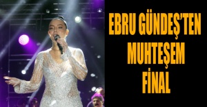 Ebru Gündeş’ten muhteşem final