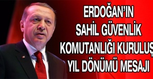Erdoğan’ın Sahil Güvenlik Komutanlığı kuruluş yıl dönümü mesajı