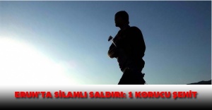 Eruh’ta silahlı saldırı: 1 korucu şehit