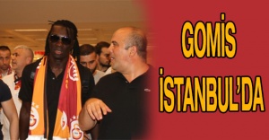 Gomis İstanbul’da