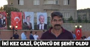 İki kez gazi, üçüncü de şehit oldu