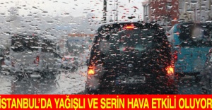 İstanbul’da yağışlı ve serin hava etkili oluyor