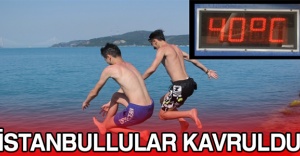 İstanbullular kavruldu