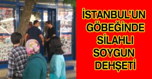 İstanbul’un göbeğinde silahlı soygun dehşeti