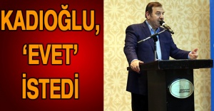 Kadıoğlu, ‘evet’ istedi