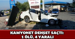 Kamyonet dehşet saçtı: 1 ölü, 4 yaralı