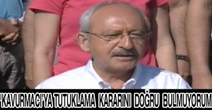 "Kavurmacı’ya tutuklama kararını doğru bulmuyorum"