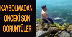 Kaybolmadan önceki son görüntüleri