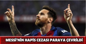 Messi’nin hapis cezası paraya çevrildi
