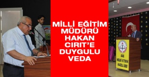 Milli Eğitim Müdürü Hakan Cırıt’e duygulu veda