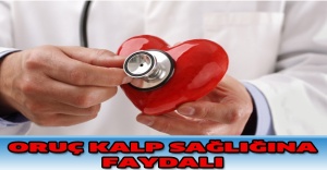Oruç kalp sağlığına faydalı