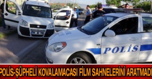 Polis-şüpheli kovalamacası film sahnelerini aratmadı