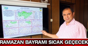 Ramazan Bayramı sıcak geçecek
