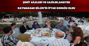 Şehit aileleri ve gaziler, Sarıyer Kaymakamı Bilgin’in iftar konuğu oldu