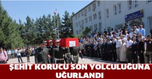 Şehit korucu son yolculuğuna uğurlandı