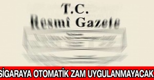 Sigaraya otomatik zam uygulanmayacak