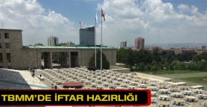 TBMM’de iftar hazırlığı
