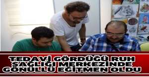 Tedavi gördüğü ruh sağlığı merkezinde gönüllü eğitmen oldu