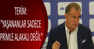 Terim: "Yaşananlar sadece primle alakalı değil"