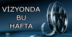 Vizyonda bu hafta