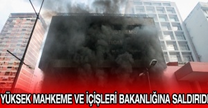 Yüksek Mahkeme ve İçişleri Bakanlığına saldırı