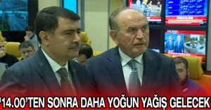 "14.00’ten sonra daha yoğun yağış gelecek"