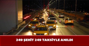 249 şehit 249 taksiyle anıldı