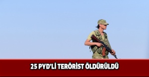 25 PYD’li terörist öldürüldü