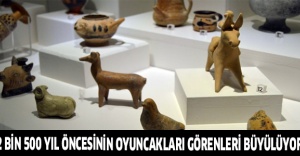 2 bin 500 yıl öncesinin oyuncakları görenleri büyülüyor