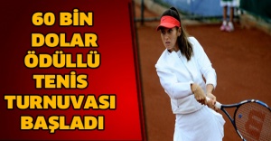 60 bin Dolar ödüllü tenis turnuvası başladı