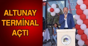Altunay terminal açtı