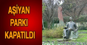 Aşiyan Parkı kapatıldı