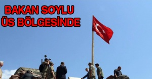Bakan Soylu üs bölgesinde