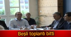 Beşli toplantı bitti