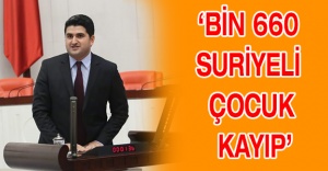 ‘BİN 660 SURİYELİ ÇOCUK KAYIP’