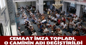 Cemaat imza topladı, o caminin adı değiştirildi