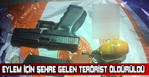 Eylem için şehre gelen terörist öldürüldü