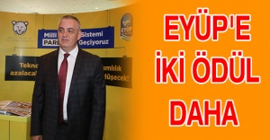 EYÜP'E İKİ ÖDÜL DAHA