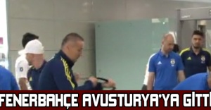 Fenerbahçe Avusturya’ya gitti