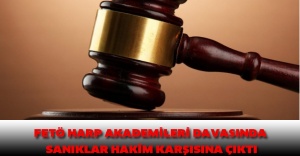 FETÖ Harp Akademileri davasında sanıklar hakim karşısına çıktı