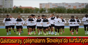 Galatasaray, çalışmalarını Slovakya’da sürdürüyor