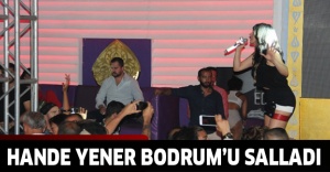 Hande Yener Bodrum’u salladı