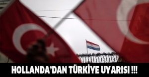 Hollanda’dan Türkiye uyarısı