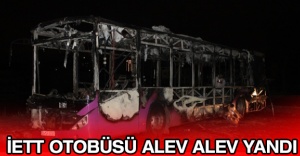 İETT otobüsü alev alev yandı