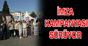 İmza kampanyası sürüyor